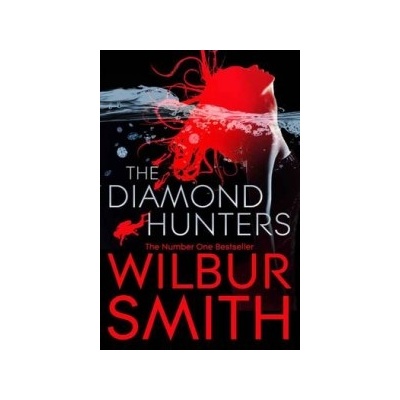 The Diamond Hunters - Wilbur Smith