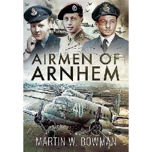 Airmen of Arnhem (ISBN: 9781526746115)