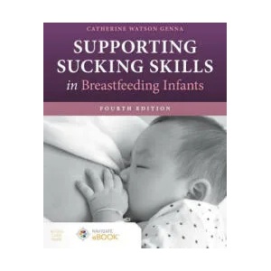 Supporting Sucking Skills in Breastfeeding Infants (ISBN: 9781284255386)