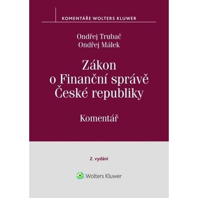 Zákon o Finanční správě České republiky - Ondřej Trubač; Ondřej Málek