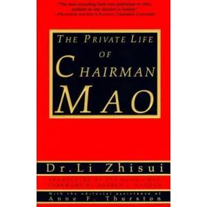 The Private Life of Chairman Mao | Zhisui Li, Anne F. Thurston, Li Zhisui (ISBN: 9780679764434)