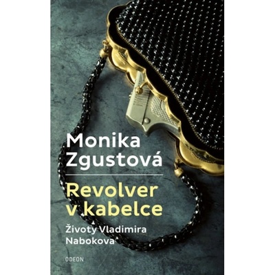 Revolver v kabelce – Životy Vladimira Nabokova - Monika Zgustová