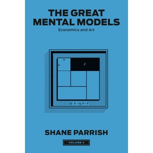 The Great Mental Models, Volume 4 (2024)
