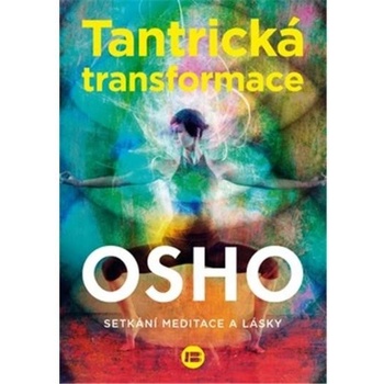 Tantrická transformace - Osho