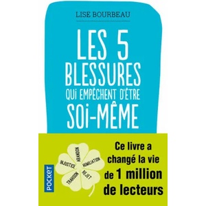 Les cinq blessures qui empechent d'etre soi-meme | Lise Bourbeau (ISBN: 9782266229487)