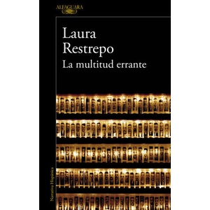 La multitud errante | Laura Restrepo (ISBN: 9788420410852)