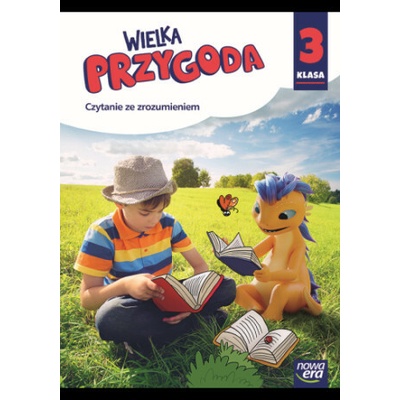 Wielka Przygoda. Szkoła podstawowa klasa 3. Ćwiczenia. Czytanie ze zrozumieniem
