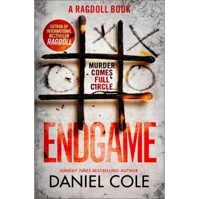 Endgame : The explosive new thriller from the bestselling author of Ragdoll - Daniel Cole
