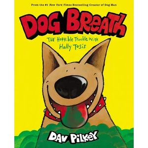 Dog Breath: The Horrible Trouble with Hally Tosis (ISBN: 9781338539233)