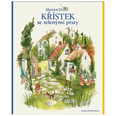 Křístek se zelenými prsty - Maurice Druon, Zdenka Krejčová ilustrátor