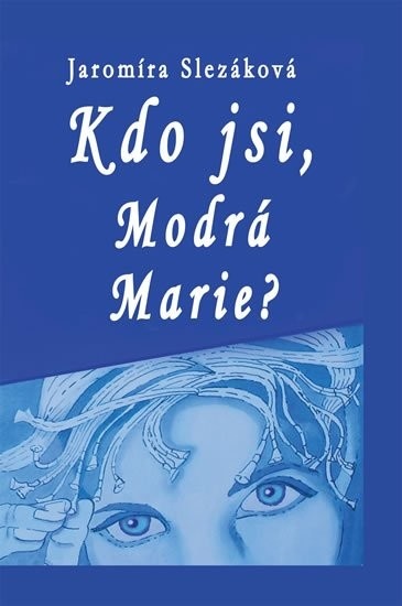 Kdo jsi, Modrá Marie ?