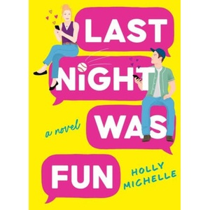 Last Night Was Fun | Holly Michelle (ISBN: 9780063420366)