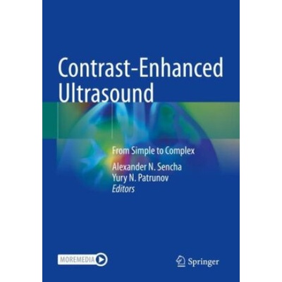 Contrast-Enhanced Ultrasound | Alexander N. Sencha, Yury N. Patrunov