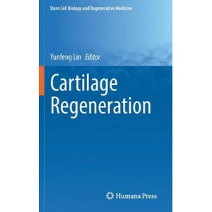 Cartilage Regeneration | Yunfeng Lin (ISBN: 9783319516165)