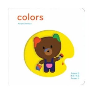 Touchthinklearn: Colors | Xavier Deneux (ISBN: 9781452117263)