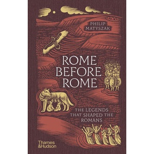 Rome Before Rome | MATYSZAK PHILIP (ISBN: 9780500028315)