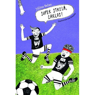 Super Strela, Carlos! - Július Belan