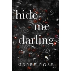hide me darling | Maree Rose (ISBN: 9781763575554)