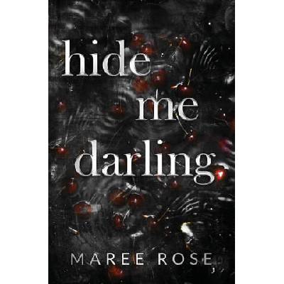 hide me darling | Maree Rose
