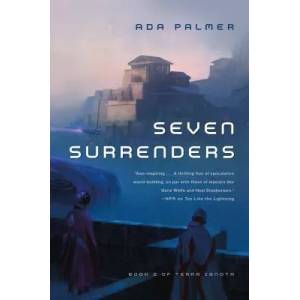 Seven Surrenders: Book 2 of Terra Ignota (ISBN: 9780765378033)