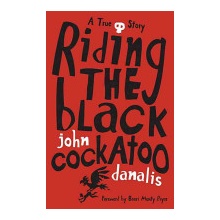 John Danalis: Riding the Black Cockatoo