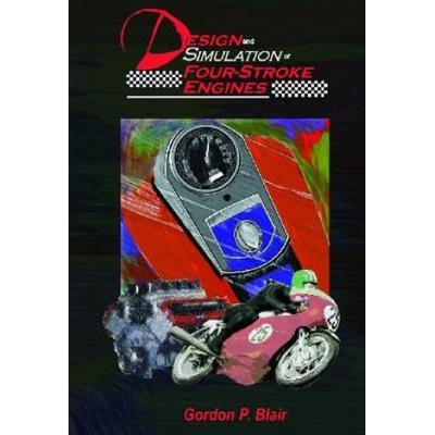 Design and Simulation of Four-stroke Engines Blair Gordon P.