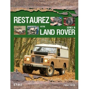 Restaurez votre Land Rover, série III (ISBN: 9782726896143)
