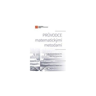 Průvodce matematickými metodami - Malijevský Alexandr Pokorný Pavel
