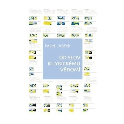 Od slov k lyrickému vědomí. Středoevropské centrum slovanských studií - Pavel Jiráček