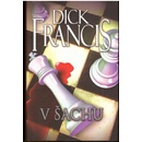 V šachu - Francis Dick