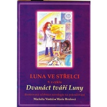 Markéta Vostrá: Luna ve Střelci 9. z cyklu Dvanáct tváří Luny