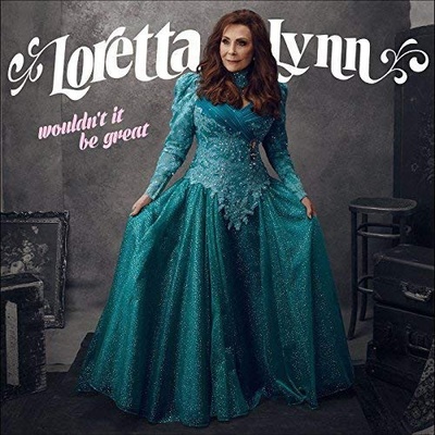 Loretta Lynn - WOULDN`T IT BE GREAT LP