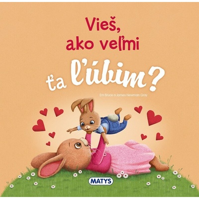 Vieš, ako veľmi ťa ľúbim? - Em Bruce