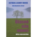Úžasná síla emocí - Jerry Hicks, Esther Hicksová