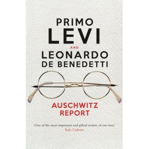 Auschwitz Report | Primo Levi, LEO BENEDETTI (ISBN: 9781781688045)