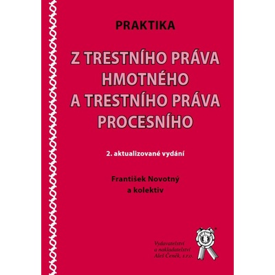 Praktika z trestního práva hmotného a trestního práva procesního 2. aktualizované vydání