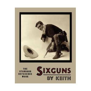 Sixguns by Keith | Elmer Keith (ISBN: 9781614272823)