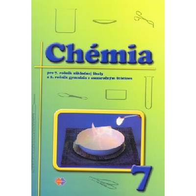 Chémia pre 7. ročník ZŠ a 2. ročník gymnázia s osemročným štúdiom