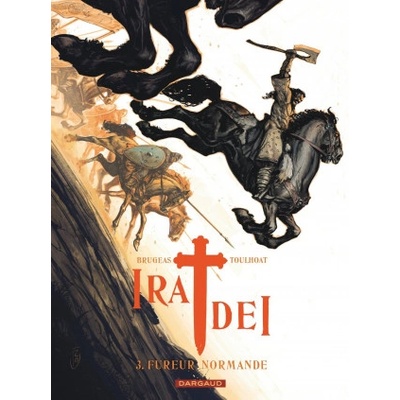 Ira Dei - Tome 3 - Fureur normande | Brugeas Vincent