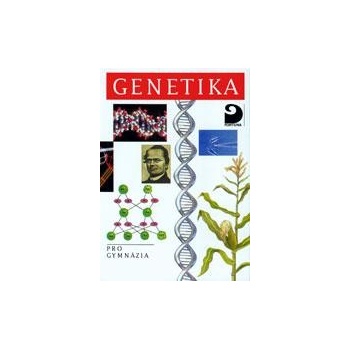 Genetika pro gymnázia - Šmarda J.