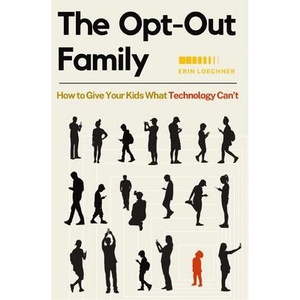The Opt-Out Family | LOECHNER ERIN (ISBN: 9780310345695)