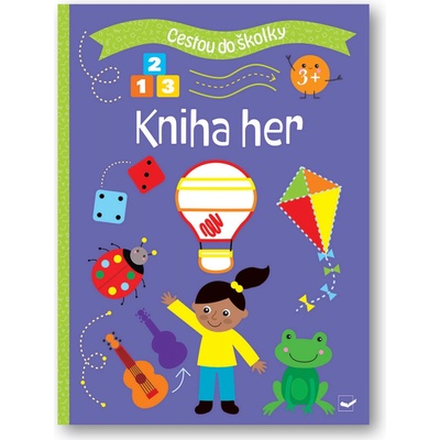 Cestou do školky Kniha her 3+