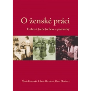 O ženské práci - Marie Bahenská
