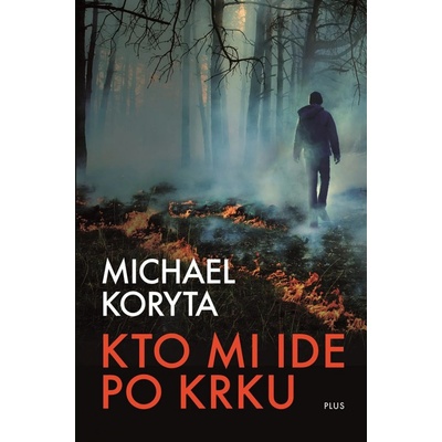 Kto mi ide po krku - Michael Koryta