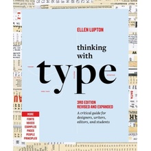 Thinking with Type: A Critical Guide for Designers, Writers, Editors, and Students 3rd Edition Revised & Updated