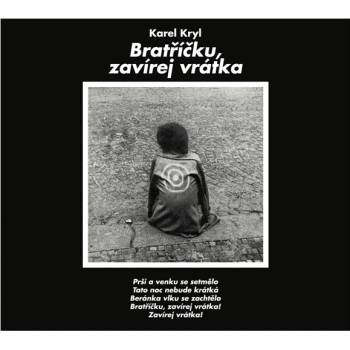 Karel Kryl - Bratříčku, zavírej vrátka CD