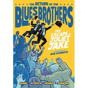 The Blues Brothers: The Escape of Joliet Jake (ISBN: 9798886561913)
