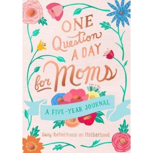 One Question a Day for Moms: Daily Reflections on Motherhood (ISBN: 9781250202314)