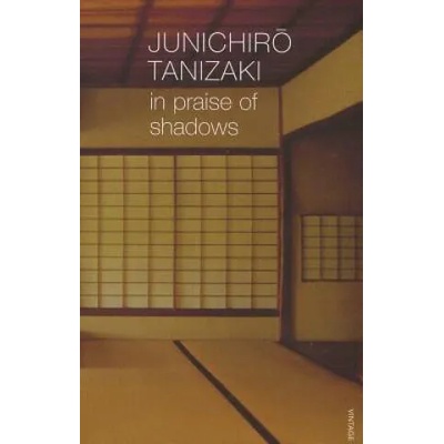 In Praise of Shadows | Jun´Ichiro Tanizaki