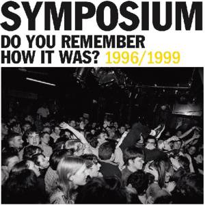 Symposium - Do You Remember How It Was? 1996/1999 (LP) (0711297533811)